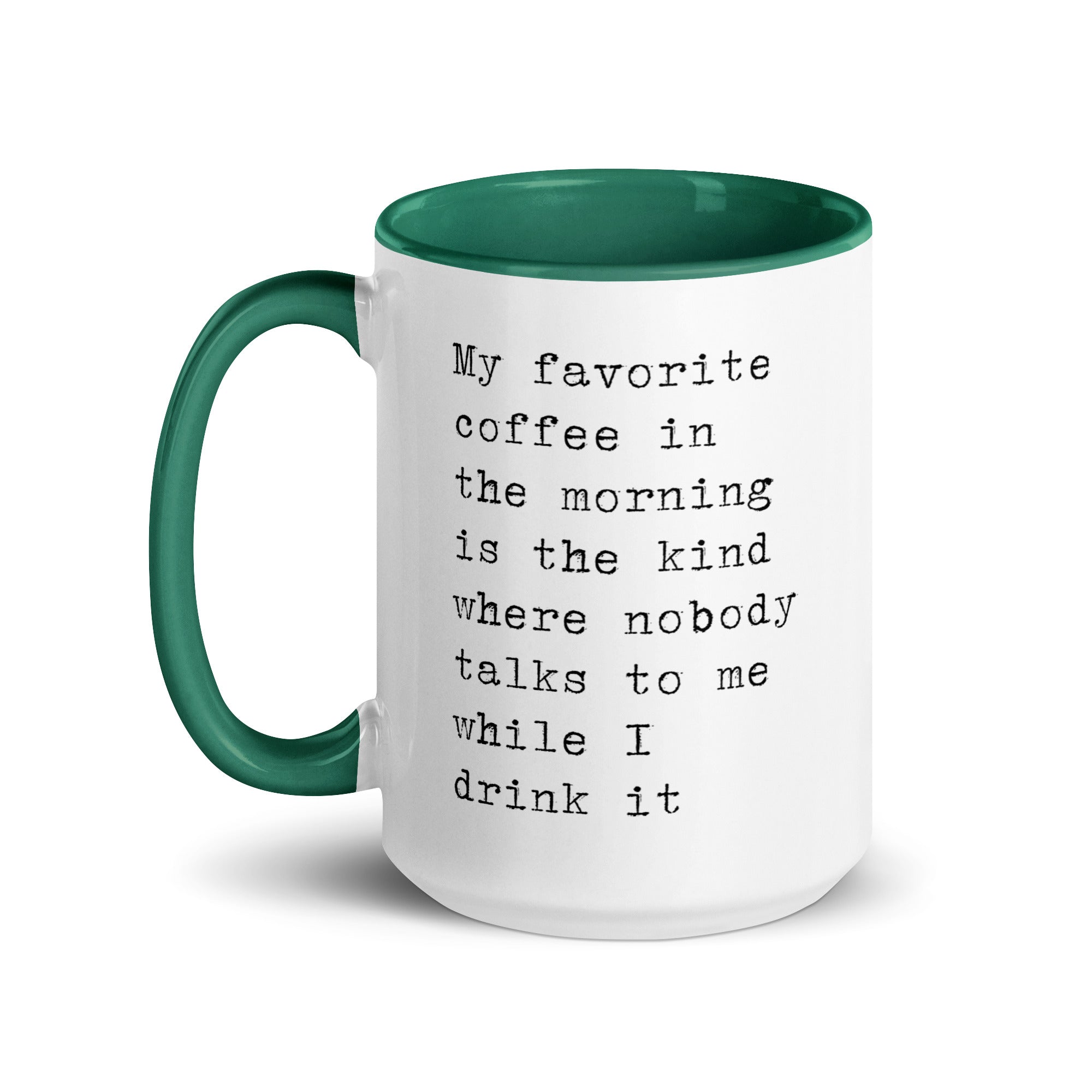 Favorite Coffee When Nobody Talks To Me Mug
