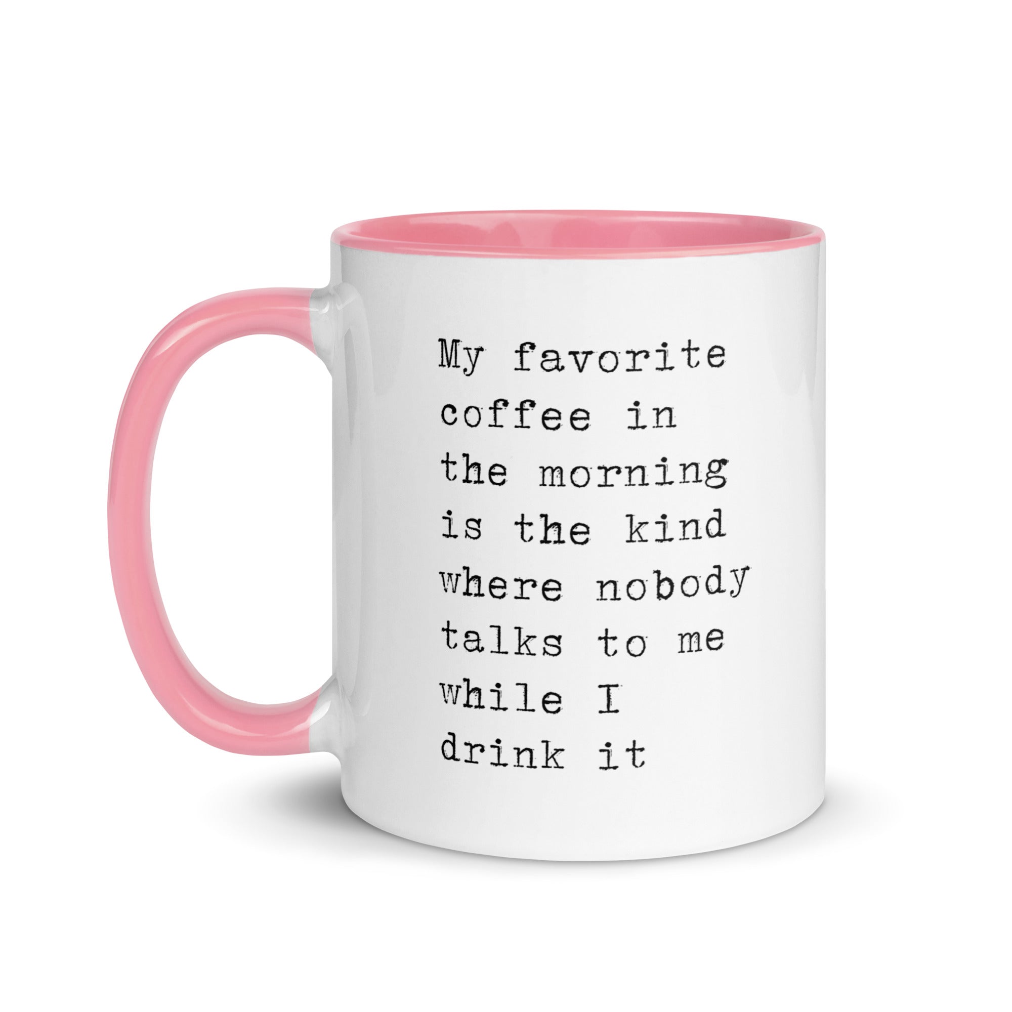 Favorite Coffee When Nobody Talks To Me Mug